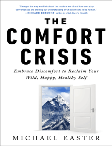 The Comfort Crisis  Embrace Discomfort to Reclaim Your Wild, Happy, Healthy Self by Michael Easter