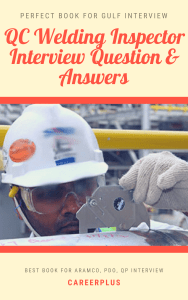 QC Welding Inspector Interview Question Answers