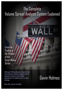 The Complete Volume Spread Analysis System Explained: A Companion Guide to "Trading in the Shadow of the Smart Money"