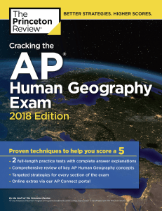  Cracking the AP Human Geography Exam, 2018 Edition Proven Techniques to Help You Score a 5