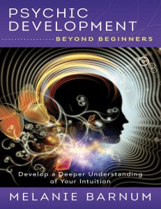 Psychic Development Beyond Beginners Develop a Deeper Understanding of Your Intuition (Melanie Barnum) (Z-Library)