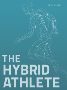The Hybrid Athlete by Alex Viada