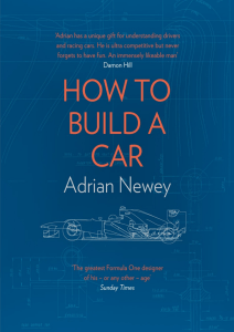 Adrian Newey - How to Build a Car  The Autobiography of the World’s Greatest Formula 1 Designer
