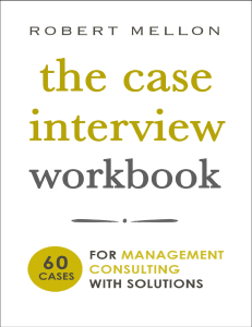 The Case Interview Workbook  60 Case Questions for Management Consulting with Solutions-STC Press (2018)