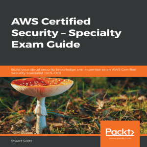 AWS.Certified.Security–Specialty.Exam.Guide-(Packt,2020)