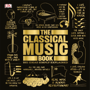 The Classical Music Book (Big Ideas Simply Explained)