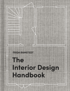 Frida Ramstedt  Mia Olofsson - The Interior Design Handbook  Furnish, Decorate, and Style Your Space-Potter Ten Speed Harmony Rodale (2020)