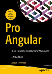 Pro.Angular.5th.Edition.Apress.9781484281758.EBooksWorld.ir