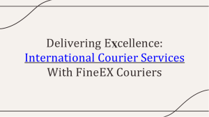 international courier service with fineEx Couriers
