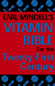 Earl Mindells Vitamin Bible for the 21st Century (Earl Mindell) (z-lib.org)