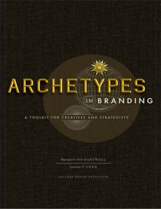 Archetypes in Branding book by  Margaret Hartwell, Joshua C. Chen