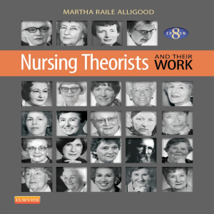 Nursing Theorists and Their Work, 8e (Martha Raile Alligood PhD  RN  ANEF) (z-lib.org) (1)