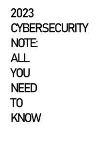 2023 Cybersecurity Note All You Need To  Know