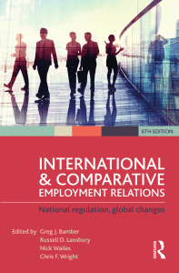 International and Comparative Employment Relations National Regulation, Global Changes