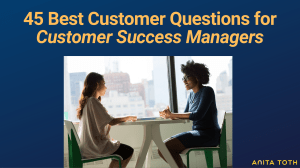 45 Best Customer Questions for CSMs