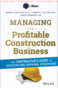 Managing the Profitable Construction Business, 1e Thomas Schleifer, Kenneth Sullivan, John Murdough