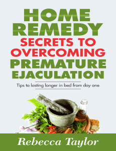 Home Remedy Secrets To Overcoming Premature Ejaculation  Tips To Lasting Longer In Bed From Day One ( PDFDrive )(Recovered)
