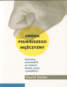 Droga pelniejszego mezczyzny. D - David Deida