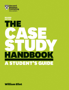 The Case Study Handbook, Revised Edition A Students Guide (William Ellet)