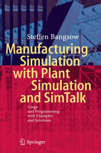 Manufacturing Simulation with Plant Simulation and SimTalk