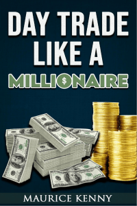 03 OLD How To Day Trade Like A Millionaire ebook - Maurice Kenny