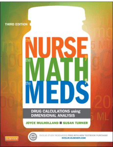 The nurse, the math, the meds   drug calculations using dimensional analysis (Mulholland, Joyce M.  Turner etc.) (z-lib.org)
