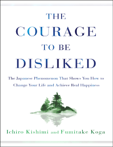 The Courage to Be Disliked by Ichiro Kishimi pdf