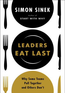 Leaders Eat Last by Sinek Simon
