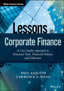 Lessons in Corporate Finance  A Case Studies Approach to Financial Tools, Financial Policies, and Valuation ( PDFDrive.com ) (1)