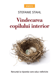 Stefanie Stahl - Vindecarea Copilului Interior