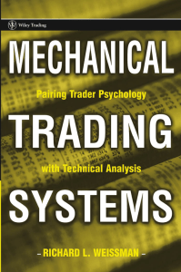 Mechanical Trading Systems  Pairing Trader Psychology with Technical Analysis (Wiley Trading)