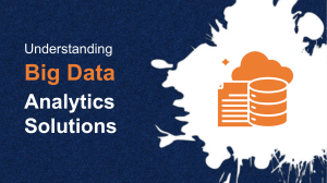 Benefits of Big Data Analytics Solutions