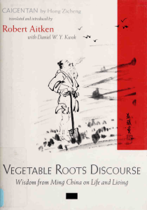 Hong Zicheng  Robert Aitken  Daniel W.Y. Kwok - Vegetable Roots Discourse  Wisdom from Ming China on Life and Living-Counterpoint (2007)