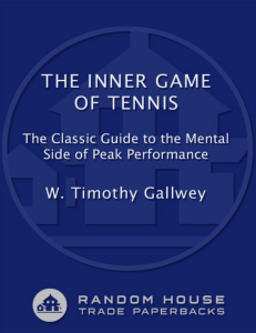 The Inner Game of Tennis  The Classic Guide to the Mental Side of Peak Performance ( PDFDrive )