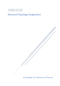 Museum Typology Assignment: Archaeology 323