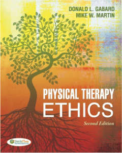 Physical Therapy Ethics (2nd Ed.) Gabard, D.L.