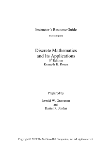 Jerrold W. Grossman and Daniel R. Jordan - Instructor’s Resource Guide to accompany Discrete Mathematics and Its Applications 8th Edition Kenneth H. Rosen Prepared by Jerrold W. Grossman and Daniel R.