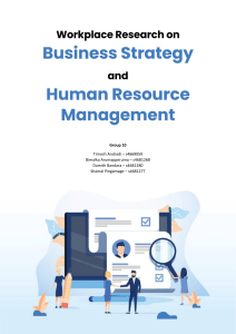 Workplace Research on Busines Strategy and Human Resource Management BMO2000 Human Resource Management Assessment 3 Group 10 4074464