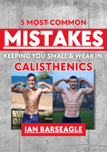5 MOST COMMON MISTAKES KEEPING YOU SMALL & WEAK IN CALISTHENICS  - Ian Barseagle