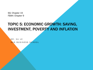 Week 5 Economic growth- Saving, Investment, Poverty and Inflation
