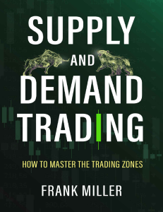 Frank Miller - SUPPLY AND DEMAND TRADING  How To Master The Trading Zones (2019) - libgen.li
