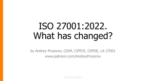 ISO 27001:2022. What has changed? by Andrey Prozorov, CISM, CIPP/E, CDPSE, LA 27001
