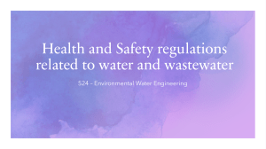 Describe Health and Safety regulation related to water and wastewater & Describe the risks involved when working with sewage and sewerage systems