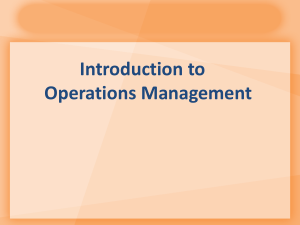 Topic 1 - Introduction to operations mgmt