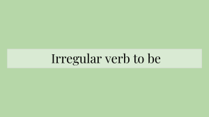Irregular verb to be