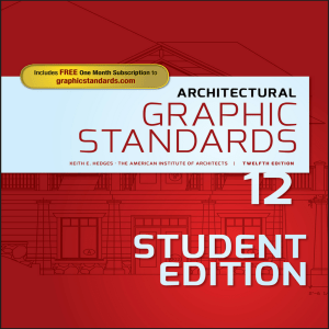 Architectural Graphic Standards [Student Edition] by Keith E. Hedges (editor-in-chief) (z-lib.org)