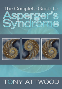 The Complete guide to Asperger's syndrome  Tony Attwood (2007)