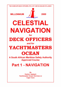 Celestial navigation for deck officers and for yachtmasters ocean  A south african maritime safety authority. Part 1 - Navigation ( PDFDrive )