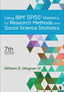 William E. Wagner - Using IBMÂ® SPSSÂ® Statistics for Research Methods and Social Science Statistics-SAGE Publications, Inc (2019)