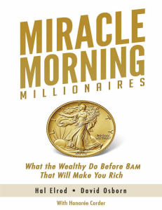 Hal Elrod & David Osborn & Honoree Corder - Miracle Morning Millionaires  What the Wealthy Do Before 8AM That Will Make You Rich (The Miracle Morning Book 11) (2018, Amazon Digital Servic